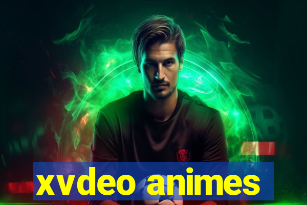 xvdeo animes